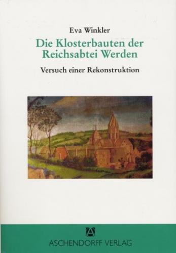 Die Klosterbauten der Reichsabtei Werden 