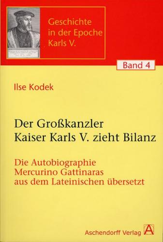 Der Großkanzler Kaiser Karls V. zieht Bilanz 