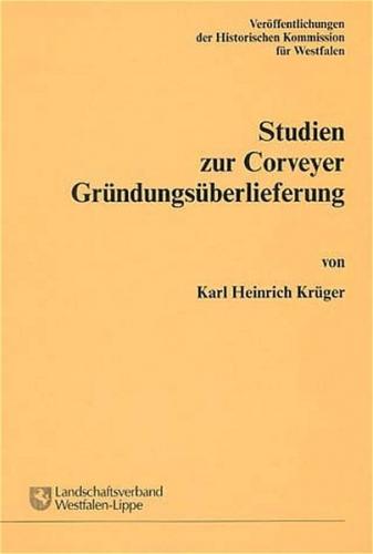 Studien zur Corveyer Gründungsüberlieferung 