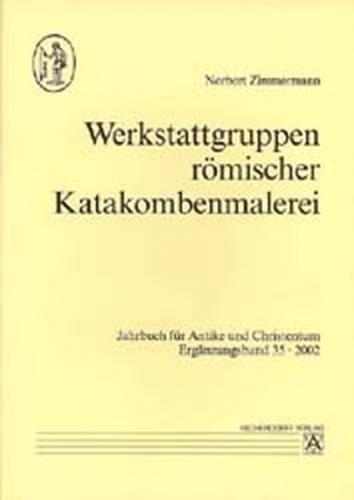 Werkstattgruppen römischer Katakombenmalerei 