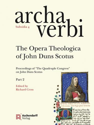 The Opera Theologica of John Duns Scotus 