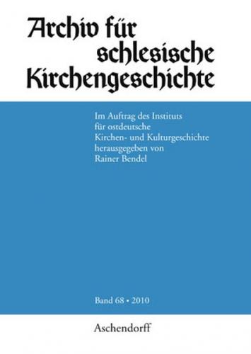 Archiv für schlesische Kirchengeschichte, Band 68-2010 