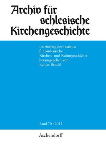 Archiv für schlesische Kirchengeschichte, Band 70-2012 
