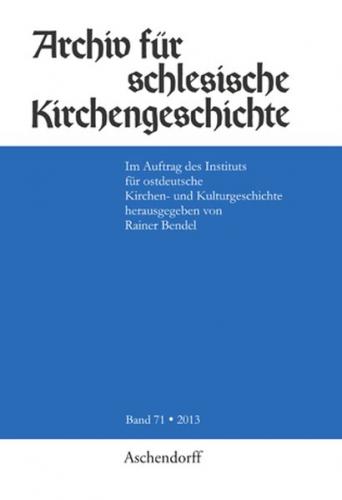 Archiv für schlesische Kirchengeschichte, Band 71-2013 