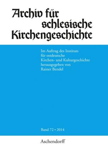 Archiv für schlesische Kirchengeschichte, Band 72-2014 