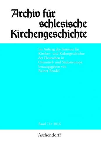 Archiv für schlesische Kirchengeschichte, Band 74-2016 