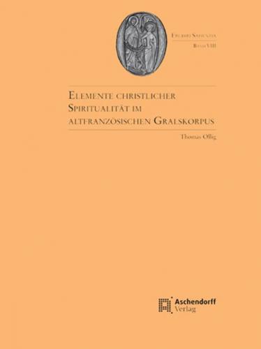 Elemente christlicher Spiritualität im altfranzösischen Gralskorpus 