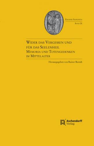 Wider das Vergessen, für das Seelenheil 
