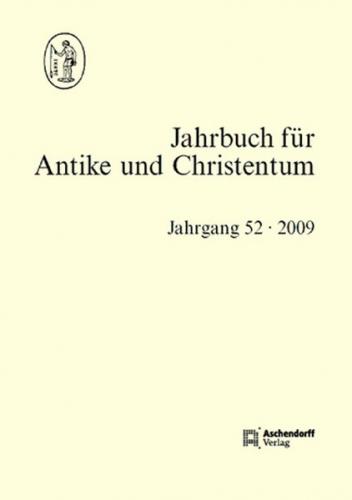 Jahrbuch für Antike und Christentum, Band 52-2009 