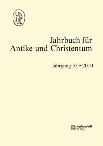 Jahrbuch für Antike und Christentum, Band 53-2010 