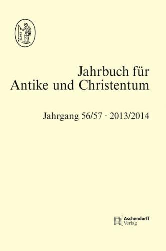 Jahrbuch für Antike und Christentum, Band 56/57 2013/2014 