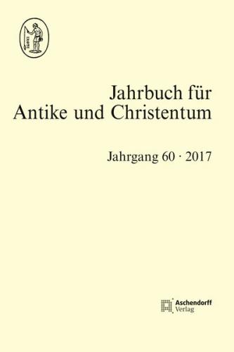 Jahrbuch für Antike und Christentum, Band 60/2017 
