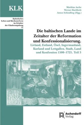 Die baltischen Lande im Zeitalter der Reformation und Konfessionalisierung 