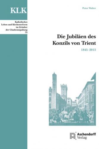 Die Jubiläen des Konzils von Trient 