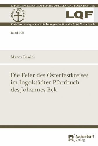 Die Feier des Osterfestkreises im Ingolstädter Pfarrbuch des Johannes Eck (Ebook - pdf) 