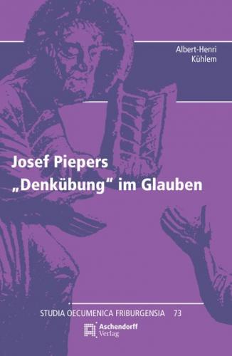 Josef Piepers "Denkübung" des Glaubens 