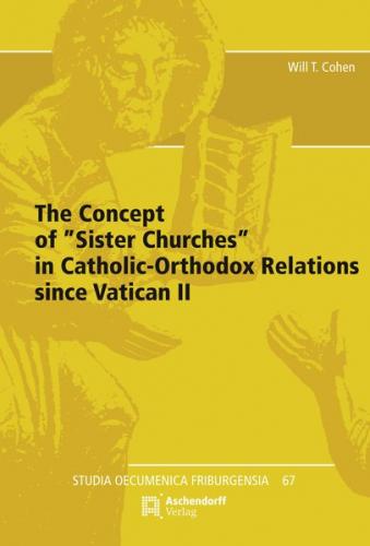 The Concept of "Sister Churches" in Catholic-Orthodox Relations since Vatican II (Ebook - EPUB) 