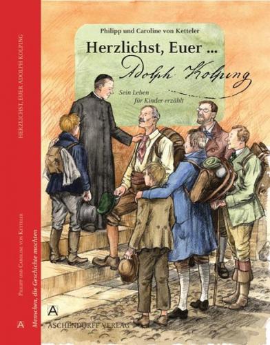 Herzlichst, Euer... Adolph Kolping 