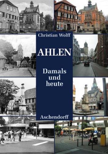 Ahlen damals und heute 