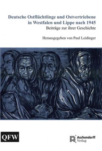 Deutsche Ostflüchtlinge und Ostvertriebene in Westfalen und Lippe nach 1945 