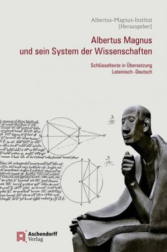 Albertus Magnus und sein System der Wissenschaften 