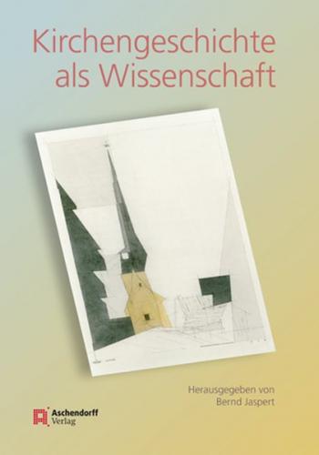 Kirchengeschichte als Wissenschaft 