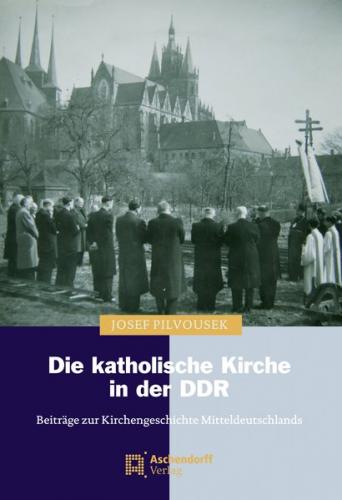 Die katholische Kirche in der DDR 