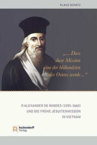 "…dass diese Mission eine der blühendsten des Ostens werde …" 