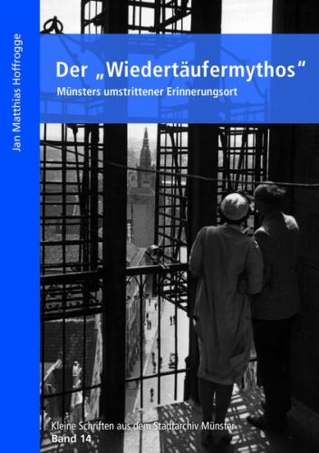 Der "Wiedertäufermythos" 