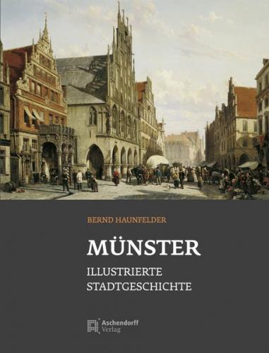 Münster - Illustrierte Stadtgeschichte 