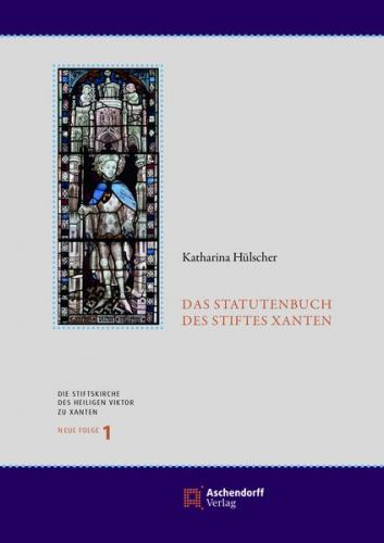 Das Statutenbuch des Stiftes Xanten 