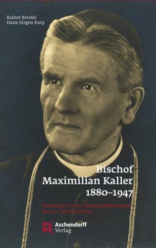 Bischof Maximilian Kaller (1880-1947) 