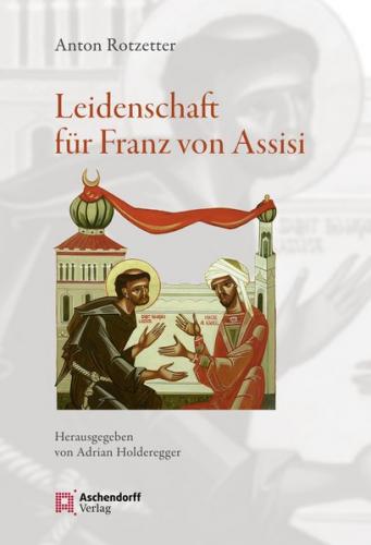 Leidenschaft für Franz von Assisi 