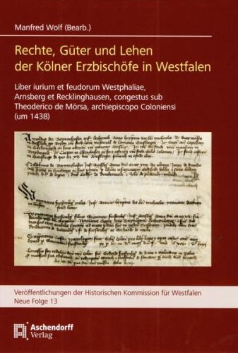 Rechte, Güter und Lehen der Kölner Erzbischöfe in Westfalen 