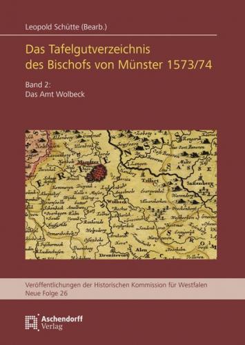 Das Tafelgutverzeichnis des Bischofs von Münster 1573/74 