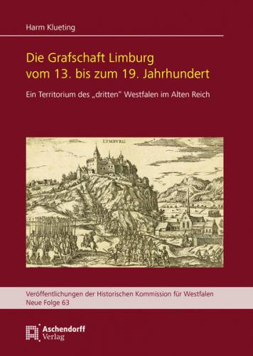 Die Grafschaft Limburg vom 13. bis zum 19. Jahrhundert 