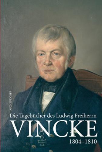 Die Tagebücher des Ludwig Freiherrn Vincke 