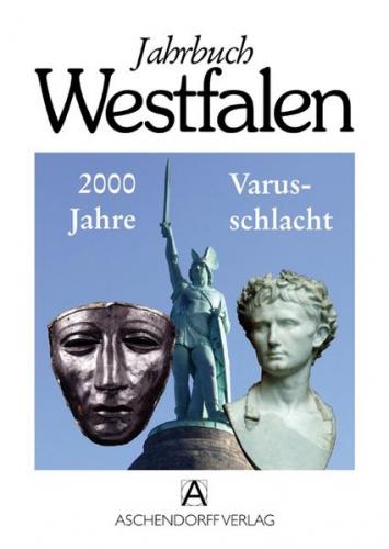 Jahrbuch Westfalen / Schwerpunktthema: 2000 Jahre Varusschlacht 