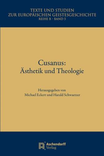 Cusanus: Ästhetik und Theologie 