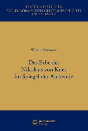 Das Erbe des Nikolaus von Kues im Spiegel der Alchemie 