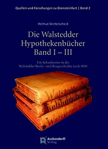 Die Walstedder Hypothekenbücher Band I – III 