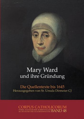 Mary Ward und ihre Gründung. Teil 1 bis Teil 4 / Mary Ward und ihre Gründung. Teil 4 (Ebook - pdf) 