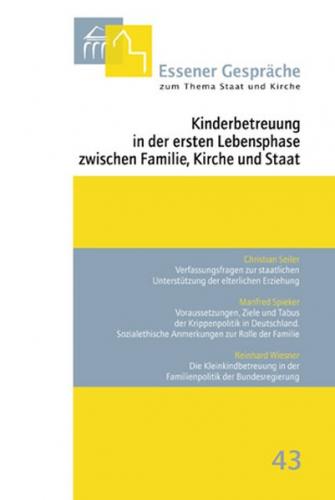 Essener Gespräche zum Thema Staat und Kirche / Kinderbetreuung in der ersten Lebensphase zwischen Familie, Kirche und Staat (Ebook - pdf) 