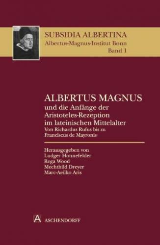 Albertus Magnus und die Anfänge der Aristoteles-Rezeption im lateinischen Mittelalter (Ebook - pdf) 
