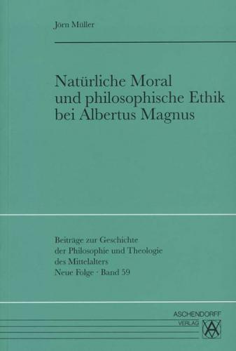 Natürliche Moral und philosophische Ethik bei Albertus Magnus (Ebook - pdf) 