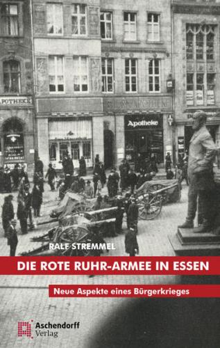 Die rote Ruhr-Armee in Essen 