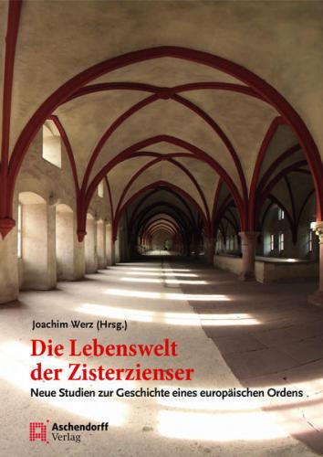 Die Lebenswelt der Zisterzienser 