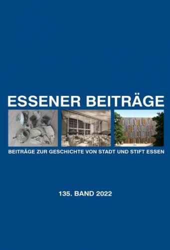 Essener Beiträge: Beiträge zur Geschichte von Stadt und Stift Essen 