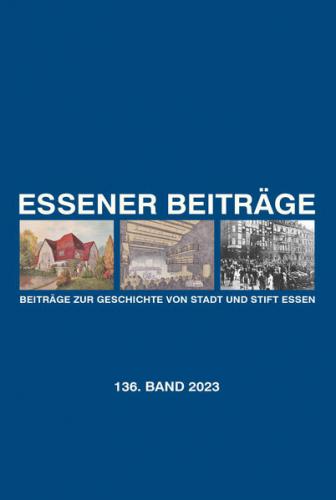 Essener Beiträge: Beiträge zur Geschichte von Stadt und Stift Essen 