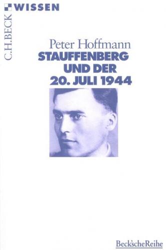Stauffenberg und der 20. Juli 1944 